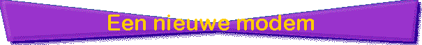Een nieuwe modem