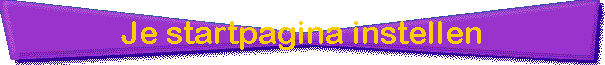 Je startpagina instellen